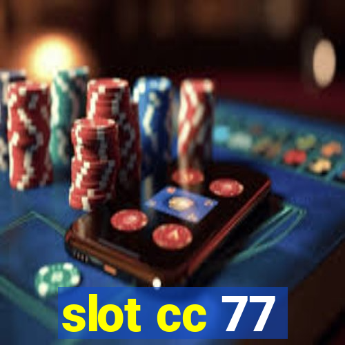 slot cc 77